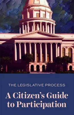 The Legislative Process: A Citizen's Guide to Participation